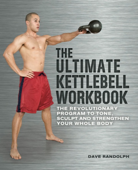 Cover image for book The Ultimate Kettlebell Workbook