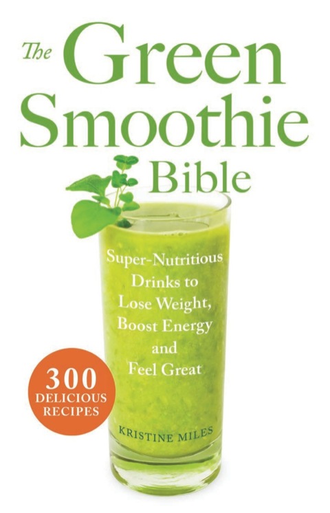 Cover image for book The Green Smoothie Bible