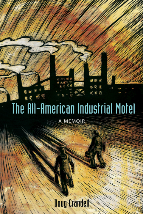Cover image for book The All-American Industrial Motel