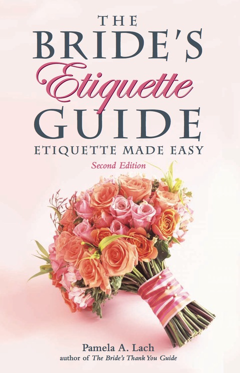 Cover image for book The Bride's Etiquette Guide: Etiquette Made Easy