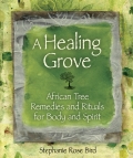 A Healing Grove - Stephanie Rose Bird