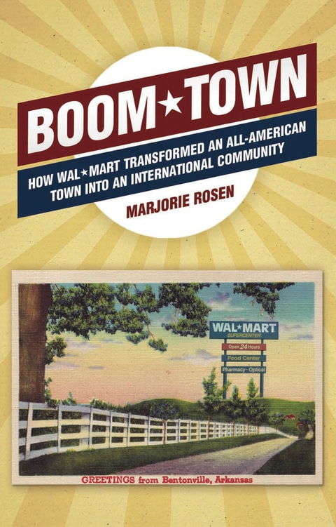 Cover image for book Boom Town: How Wal-Mart Transformed an All-American Town Into an International Community