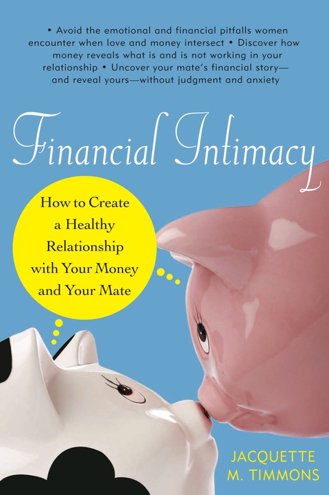 Cover image for book Financial Intimacy: How to Create a Healthy Relationship with Your Money and Your Mate