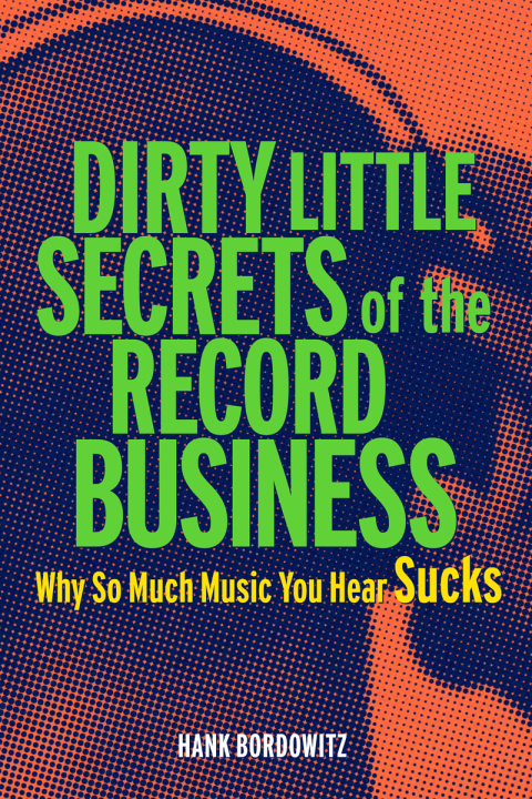 Cover image for book Dirty Little Secrets of the Record Business