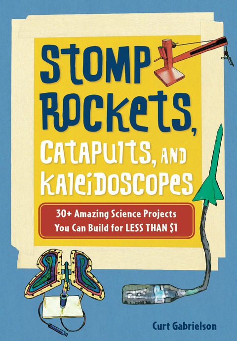 Cover image for book Stomp Rockets, Catapults, and Kaleidoscopes