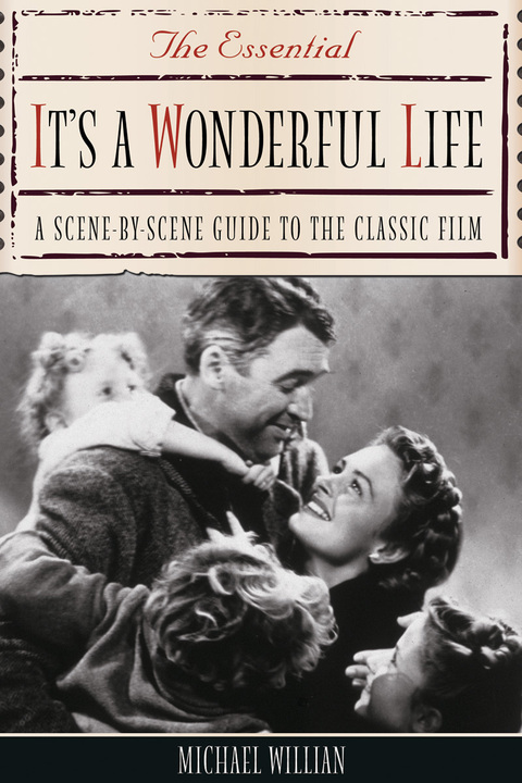 Cover image for book The Essential It's a Wonderful Life: A Scene-By-Scene Guide to the Classic Film