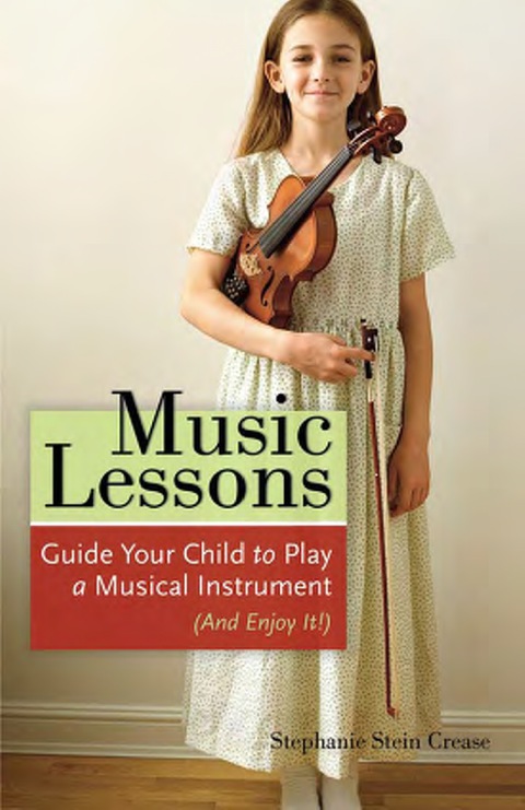 Cover image for book Music Lessons: Guide Your Child to Play a Musical Instrument (and Enjoy It!)