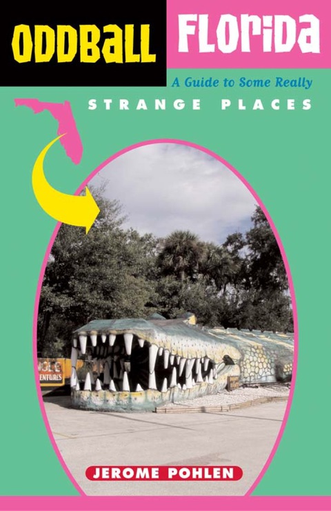 Cover image for book Oddball Florida: A Guide to Some Really Strange Places
