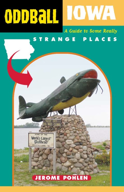 Cover image for book Oddball Iowa: A Guide to Some Really Strange Places