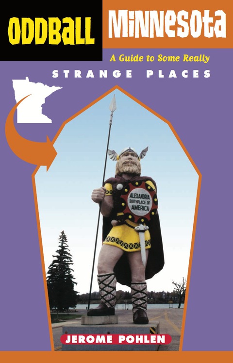 Cover image for book Oddball Minnesota: A Guide to Some Really Strange Places