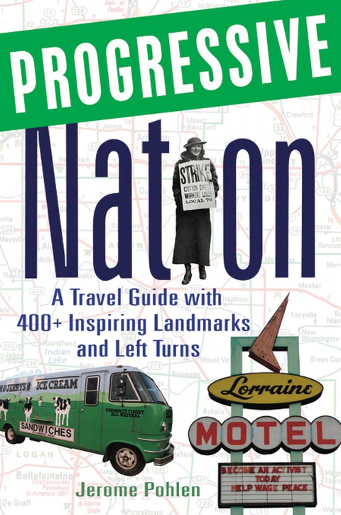 Cover image for book Progressive Nation: A Travel Guide with 400+ Left Turns and Inspiring Landmarks