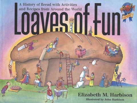 Cover image for book Loaves of Fun: A History of Bread with Activities and Recipes from Around the World