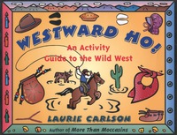 Cover image: Westward Ho!: An Activity Guide to the Wild West 1st edition 9781556522710