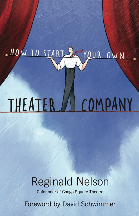 Cover image for book How to Start Your Own Theater Company