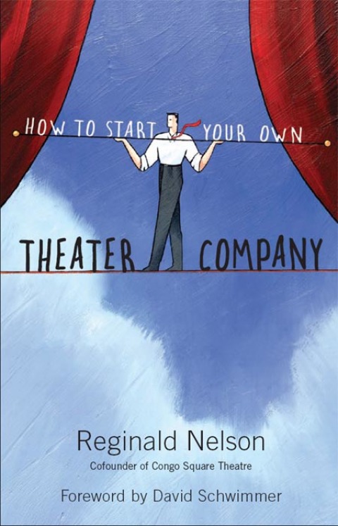 Cover image for book How to Start Your Own Theater Company