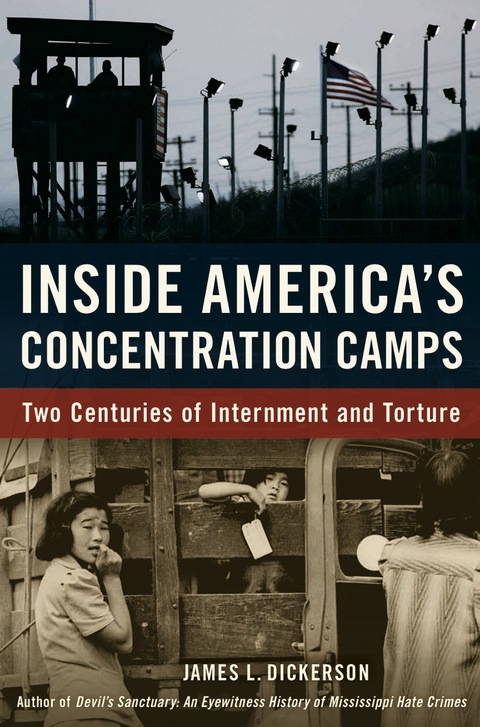 Cover image for book Inside America's Concentration Camps: Two Centuries of Internment and Torture