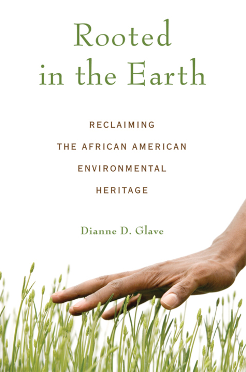 Cover image for book Rooted in the Earth: Reclaiming the African American Environmental Heritage
