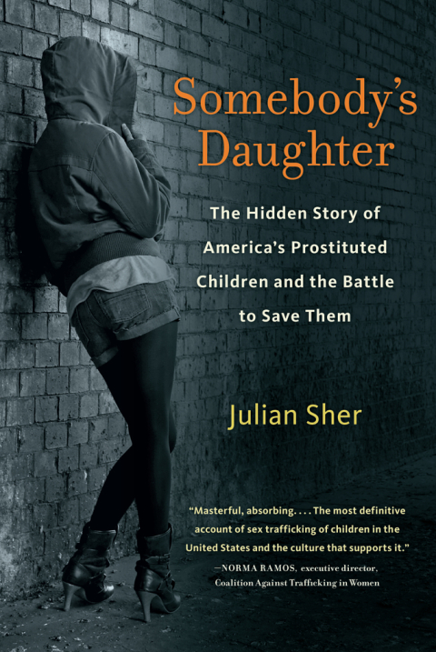 Cover image for book Somebody's Daughter: The Hidden Story of America's Prostituted Children and the Battle to Save Them