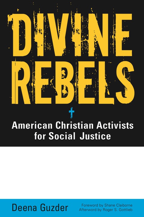 Cover image for book Divine Rebels: American Christian Activists for Social Justice
