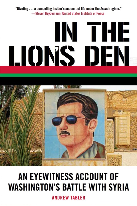 Cover image for book In the Lion's Den: An Eyewitness Account of Washington's Battle with Syria