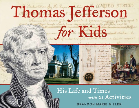 Cover image for book Thomas Jefferson for Kids: His Life and Times with 21 Activities