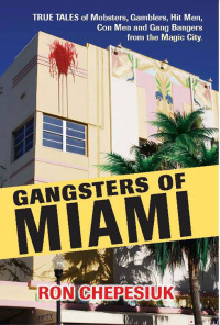 Gangsters Of Miami | 9781569805008, 9781569804407 | VitalSource