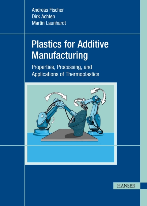 Cover image for book Plastics for Additive Manufacturing