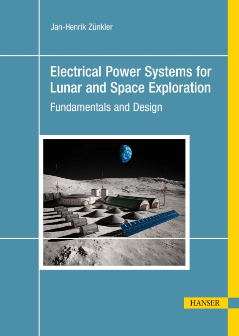 Cover image for book Electrical Power Systems for Lunar and Space Exploration
