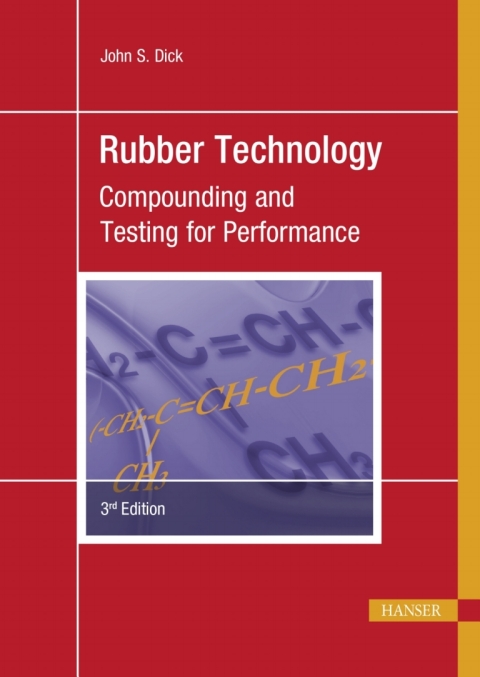 Rubber Technology: Compounding and Testing for Performance 