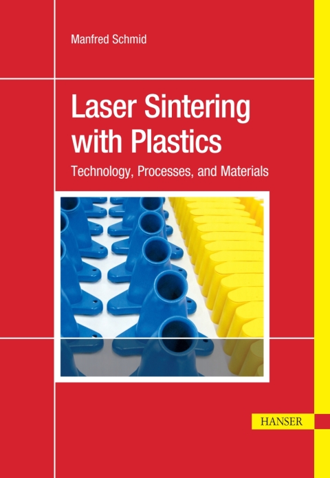 Cover image for book Laser Sintering with Plastics: Technology, Processes, and Materials