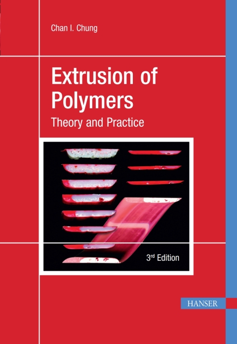 Extrusion of Polymers: Theory \u0026 Practice 