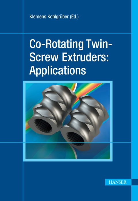 Cover image for book Co-Rotating Twin-Screw Extruders: Applications