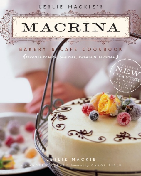 Cover image for book Leslie Mackie's Macrina Bakery & Cafe Cookbook