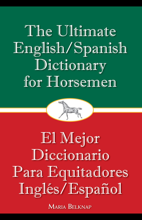 The Ultimate English/Spanish Dictionary for Horsemen 