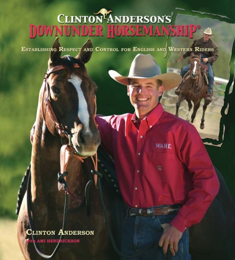 Clinton Anderson's Downunder Horsemanship 