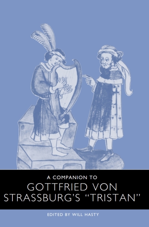 Cover image for book A Companion to Gottfried von Strassburg's <I>Tristan</I>