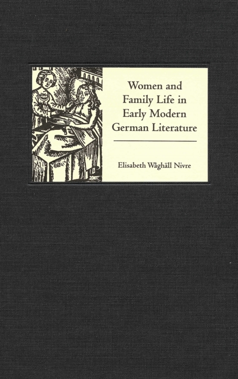 Cover image for book Women and Family Life in Early Modern German Literature