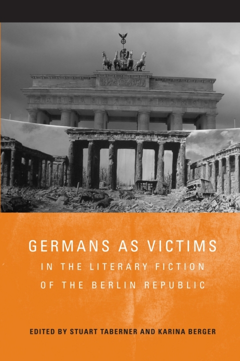 Cover image for book Germans as Victims in the Literary Fiction of the Berlin Republic