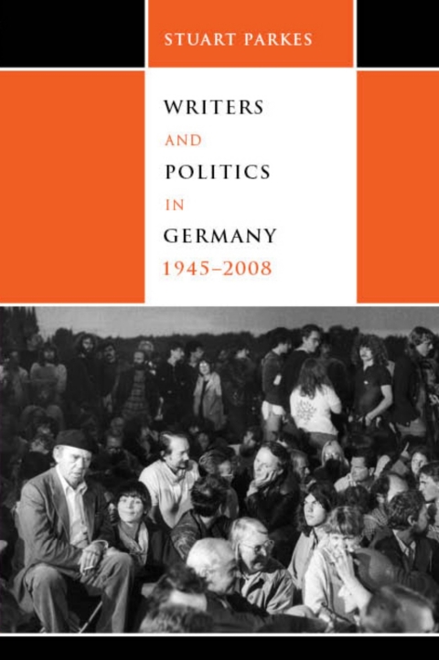 Cover image for book Writers and Politics in Germany, 1945-2008