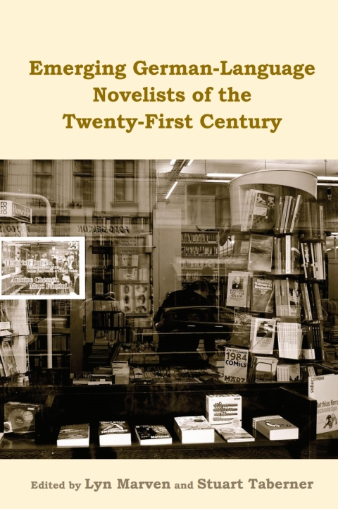 Emerging German-Language Novelists of the Twenty-First Century 