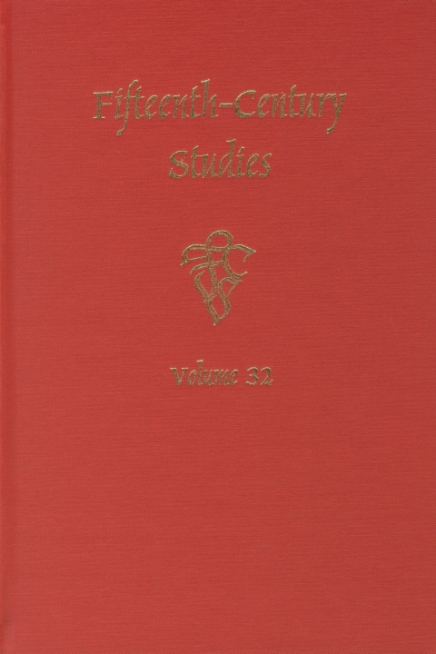 Cover image for book Fifteenth-Century Studies Vol. 32