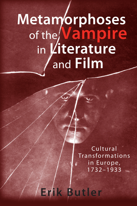 Cover image for book Metamorphoses of the Vampire in Literature and Film