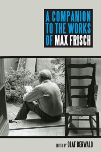 Titelbild: A Companion to the Works of Max Frisch 1st edition 9781571134189
