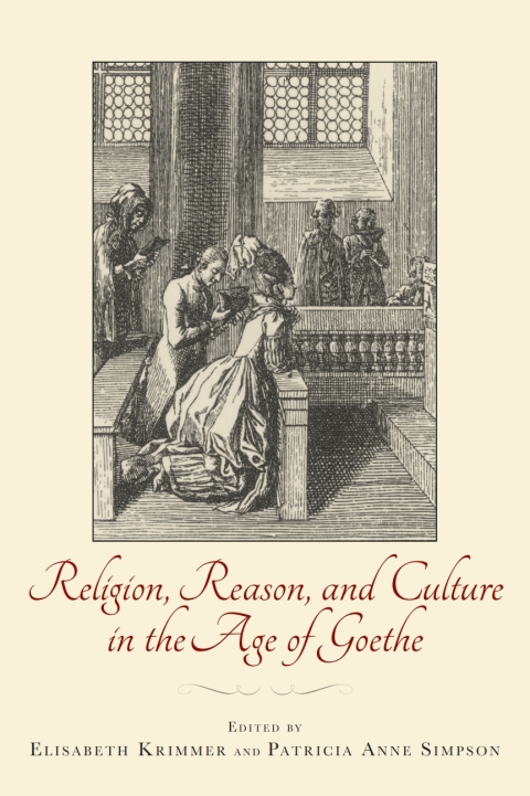 Cover image for book Religion, Reason, and Culture in the Age of Goethe