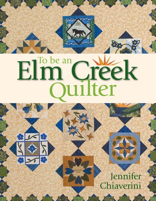 To Be an Elm Creek Quilter