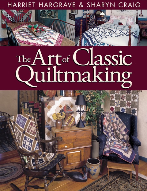 Cover image for book The Art of Classic Quiltmaking