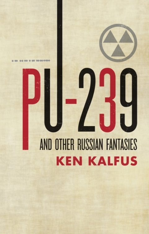 Cover image for book PU-239 and Other Russian Fantasies
