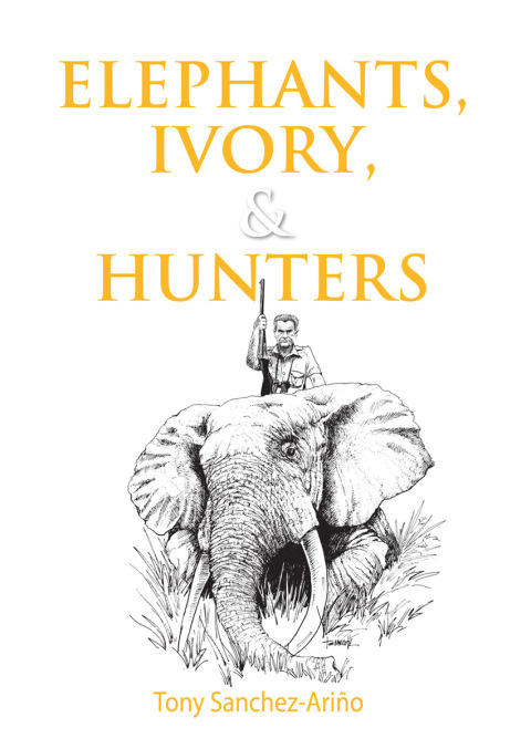 Cover image for book Elephants, Ivory, and Hunters
