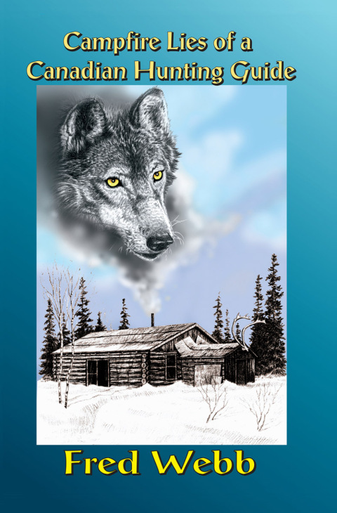 Cover image for book Campfire Lies Canada Guide