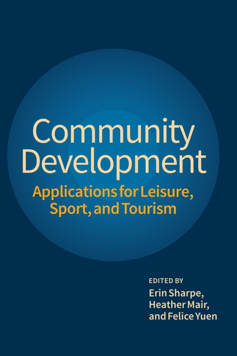 Cover image for book Community Development: Applications for Leisure, Sport, and Tourism